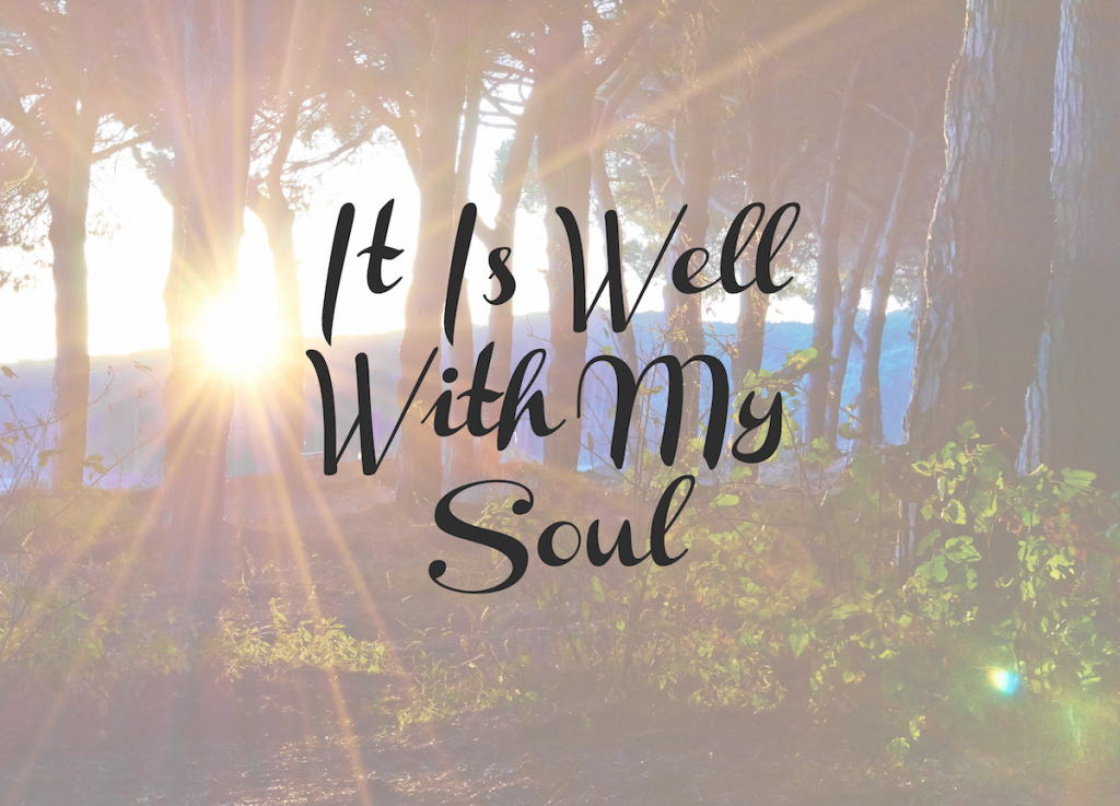 IT IS WELL WITH MY SOUL