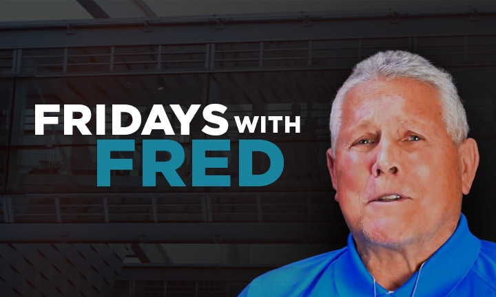 FRIDAYS WITH FRED: CHOOSING GREAT FRIENDS