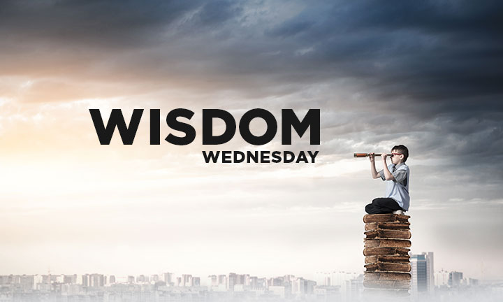 WISDOM WEDNESDAY – MAKING WISE THE SIMPLE