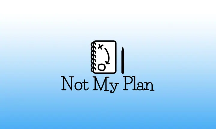 NotMyPlan
