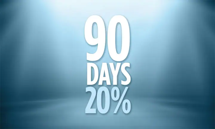 90 DAYS - 20 PERCENT
