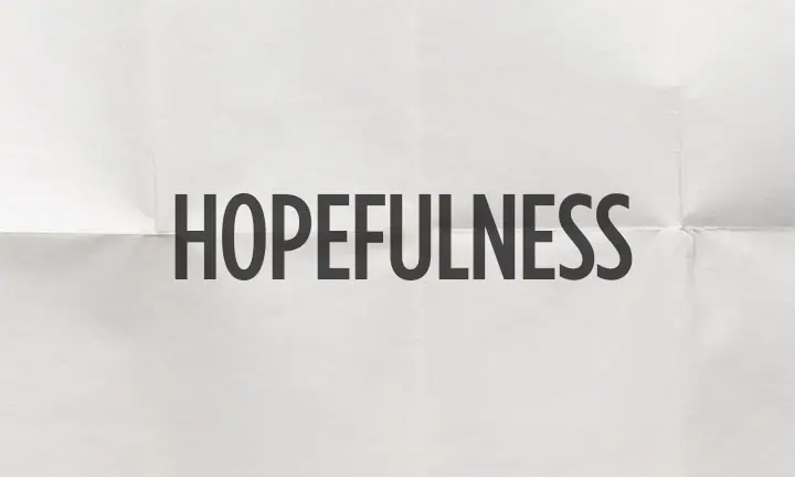 hopefulness