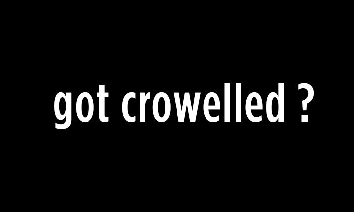 YOU JUST GOT CROWELLED