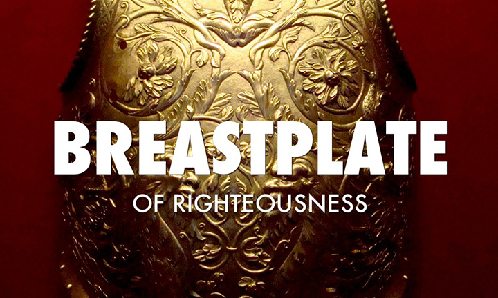 BREASTPLATE OF RIGHTEOUSNESS