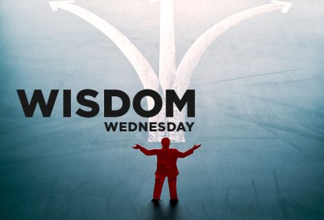 WISDOM WEDNESDAY – KNOWING I AM NOT WISE